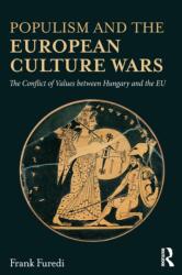 Populism and the European Culture Wars (ISBN: 9781138097438)