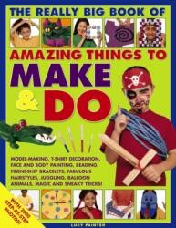 Really Big Book of Amazing Things to Make & Do (ISBN: 9781782142263)