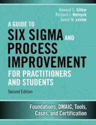 Guide to Six Sigma and Process Improvement for Practitioners and Students, A (ISBN: 9780133925364)