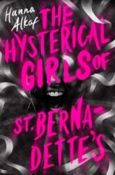 The Hysterical Girls of St. Bernadette's (ISBN: 9781534494589)