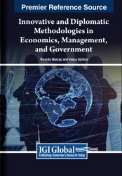 Innovative and Diplomatic Methodologies in Economics, Management, and Government (ISBN: 9798369361207)