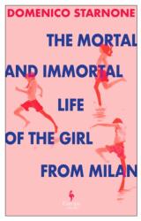 The Mortal and Immortal Life of the Girl from Milan (ISBN: 9781787705333)