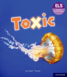 Essential Letters and Sounds: Essential Phonic Readers: Oxford Reading Level 7: Toxic (ISBN: 9781382055901)