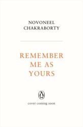 Remember Me As Yours (ISBN: 9780143467526)