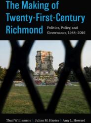 Making of Twenty-First-Century Richmond (ISBN: 9781469681290)