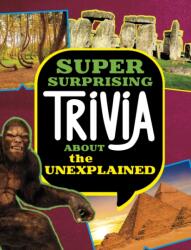 Super Surprising Trivia About the Unexplained (ISBN: 9781398254381)