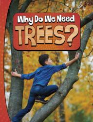 Why Do We Need Trees? (ISBN: 9781398253773)