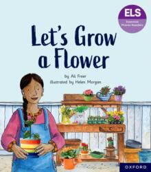 Essential Letters and Sounds: Essential Phonic Readers: Oxford Reading Level 5: Let's Grow a Flower (ISBN: 9781382055697)