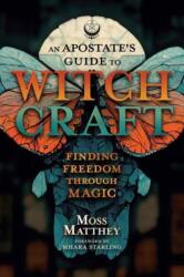 Apostate's Guide to Witchcraft, An (ISBN: 9780738777115)
