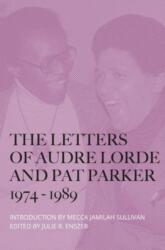 The Letters of Audre Lorde and Pat Parker 1974-1989 (ISBN: 9781068644610)