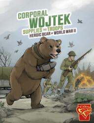 Corporal Wojtek Supplies the Troops (ISBN: 9781398257108)