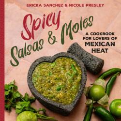 Spicy Salsas & Moles (ISBN: 9781641708920)