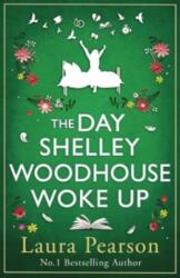 The Day Shelley Woodhouse Woke Up (ISBN: 9781785136399)