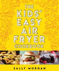 The Kids Easy Air Fryer Cookbookk (ISBN: 9780702339349)