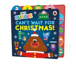 Hey Duggee: Can't Wait for Christmas (ISBN: 9781405960038)
