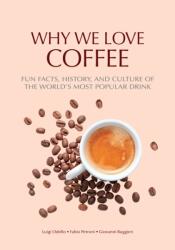 Why We Love Coffee (ISBN: 9781684813841)