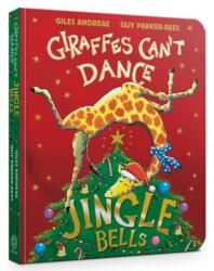 Jingle Bells from Giraffes Can't Dance Board Book (ISBN: 9781408371855)