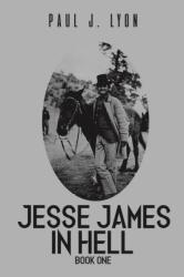 Jesse James in Hell - Book One (ISBN: 9781649797629)