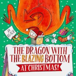 The Dragon with the Blazing Bottom at Christmas (ISBN: 9781398518438)