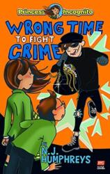 Princess Incognito: Wrong Time to Fight Crime (ISBN: 9789814893596)