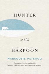 Hunter with Harpoon (ISBN: 9780228004028)