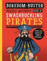 Boredom Buster: A Puzzle Activity Book of Swashbuckling Pirates (ISBN: 9781800788510)