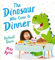 The Dinosaur Who Came to Dinner (ISBN: 9780702318429)