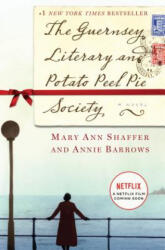 Guernsey Literary and Potato Peel Pie Society - Mary Ann Shaffer, Annie Barrows (ISBN: 9780385340991)