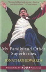My Family and Other Superheroes (ISBN: 9781781721629)