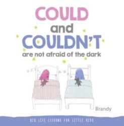 Could and Couldn't Are Not Afraid of the Dark (ISBN: 9789815044942)