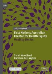 First Nations Australian Theatre for Health Equity (ISBN: 9783031655050)