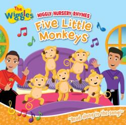 Wiggles: Wiggly Nursery Rhymes Five Little Monkeys (ISBN: 9781922943866)