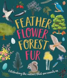 Feather, Flower, Forest, Fur (ISBN: 9781915613547)