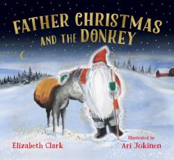 Father Christmas and the Donkey (ISBN: 9781738485932)