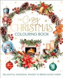The Cosy Christmas Colouring Book (ISBN: 9781398845145)