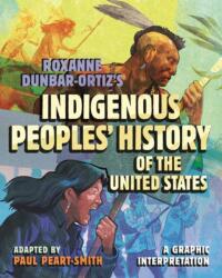 Roxanne Dunbar-Ortiz's Indigenous Peoples' History of the United States (ISBN: 9780807012680)