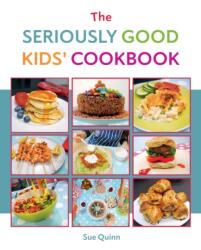 The Seriously Good Kids' Cookbook (ISBN: 9781837832774)