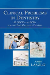 Clinical Problems in Dentistry: 50 Osces and Scrs for the Post Graduate Dentist (2013)