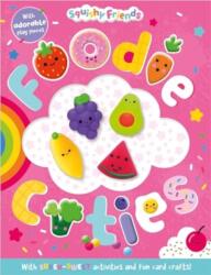 Squishy Friends: Foodie Cuties (ISBN: 9781805442110)