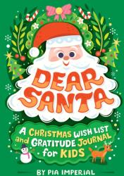 Dear Santa: A Christmas Wish List and Gratitude Journal for Kids (ISBN: 9780593754917)