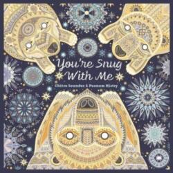 You're Snug With Me (ISBN: 9781836290124)