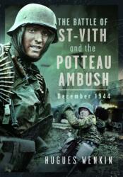 The Battle of Saint-Vith and the Potteau Ambush, December 1944 (ISBN: 9781036103934)