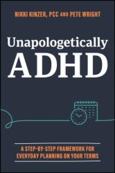 Unapologetically ADHD (ISBN: 9781394265428)