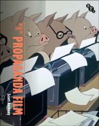 The Story of British Propaganda Film (ISBN: 9781839021398)