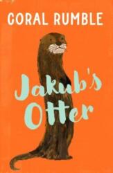 Jakub's Otter (ISBN: 9781912745333)