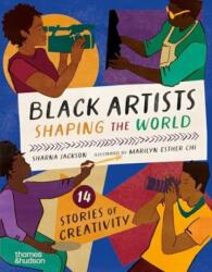 Black Artists Shaping the World (ISBN: 9780500653401)