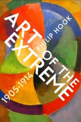 Art of the Extreme 1905-1914 (ISBN: 9781788161862)