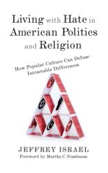 Living with Hate in American Politics and Religion (ISBN: 9780231190169)