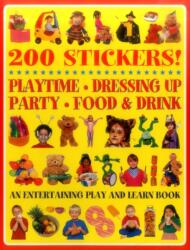 200 Stickers! Playtime. Dressing Up. Party. Food & Drink (ISBN: 9781861477729)