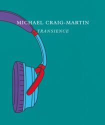 Michael Craig-Martin. Transience (ISBN: 9783863358693)